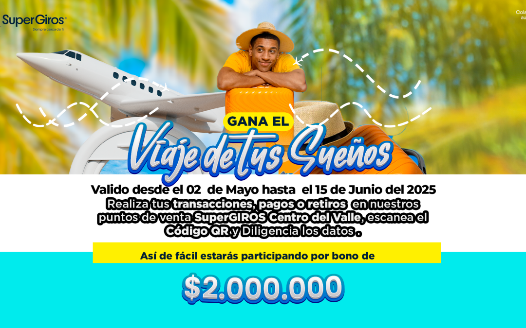 Gana el viaje de tus sueños con SuperGiros